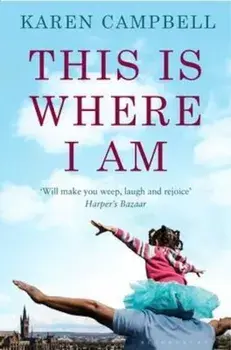 This Is Where I Am, Paperback/Karen Campbell