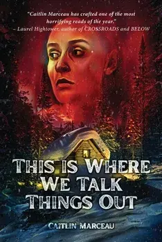 This is Where We Talk Things Out, Paperback/Caitlin Marceau