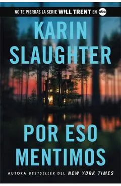 This Is Why We Lied Por Eso Mentimos (Spanish Edition) - Karin Slaughter