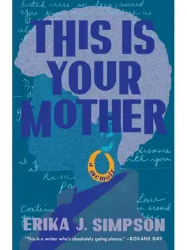 This Is Your Mother. A Memoir, Hardback/Erika J Simpson