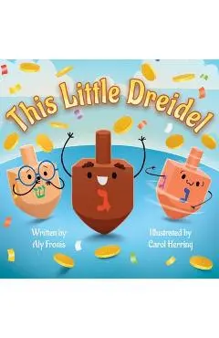 This Little Dreidel - Aly Fronis