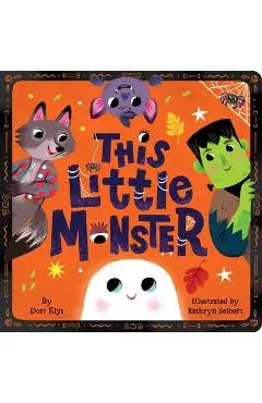 This Little Monster: A Spooky Nursery Rhyme - Dori Elys