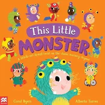 This Little Monster. A Trick-or-Treat Twist on the Classic Nursery Rhyme!, Paperback/Coral Byers