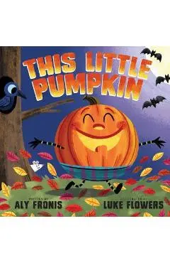 This Little Pumpkin - Aly Fronis