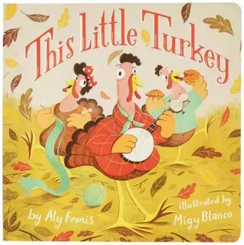 This Little Turkey, Hardcover/Aly Fronis