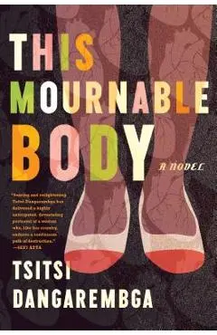 This Mournable Body - Tsitsi Dangarembga