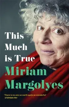 This Much is True, Paperback/Miriam Margolyes