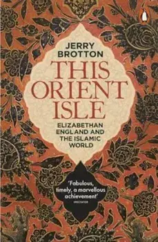 This Orient Isle, Paperback/Jerry Brotton