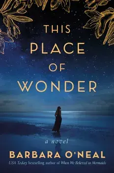 This Place of Wonder. A Novel, Paperback/Barbara O'Neal