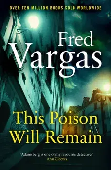 This Poison Will Remain, Paperback/Fred Vargas