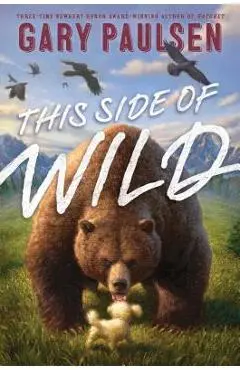 This Side of Wild: Mutts, Mares, and Laughing Dinosaurs - Gary Paulsen