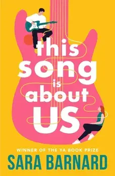 This Song Is About Us, Paperback/Sara Barnard