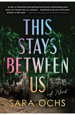 This Stays Between Us - Sara Ochs