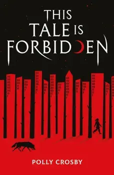 This Tale Is Forbidden, Paperback/Polly Crosby