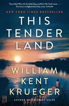This Tender Land. A Novel, Paperback/William Kent Krueger