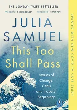 This Too Shall Pass/Julia Samuel