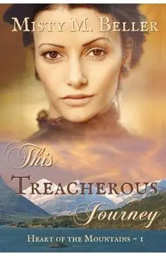 This Treacherous Journey - Misty M. Beller
