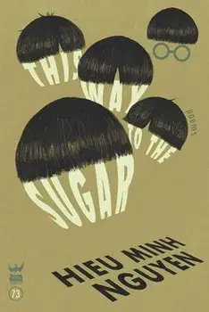 This Way to the Sugar, Hardcover/Hieu Minh Nguyen