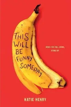 This Will Be Funny Someday, Paperback/Katie Henry