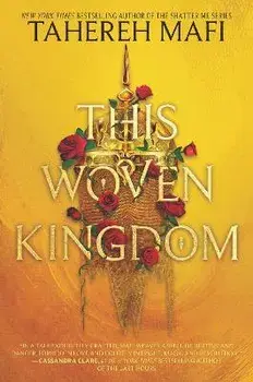This Woven Kingdom, Hardcover/Tahereh Mafi