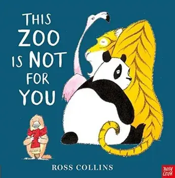 This Zoo is Not for You, Paperback/Ross Collins
