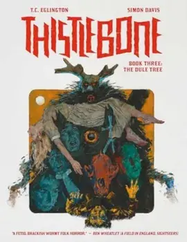 Thistlebone Book Three: The Dule Tree, Hardback/T.C. Eglington