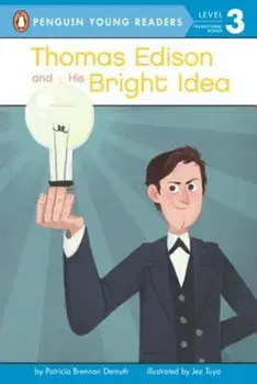 Thomas Edison and His Bright Idea, Paperback/Patricia Brennan Demuth