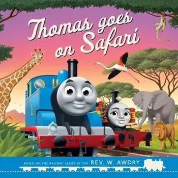 Thomas & Friends: Thomas Goes on Safari, Paperback/Rev. W. Awdry