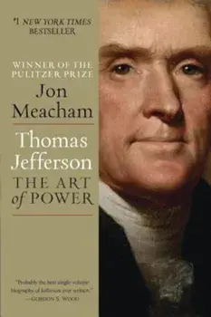 Thomas Jefferson: The Art of Power, Paperback/Jon Meacham