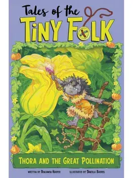 Thora and the Great Pollination, Paperback/Benjamin Harper