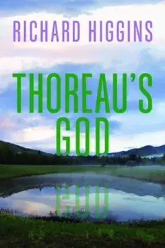 Thoreau's God, Hardback/Richard Higgins