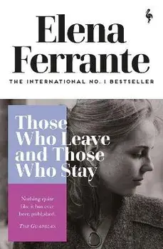 Those Who Leave and Those Who Stay, Paperback/Elena Ferrante