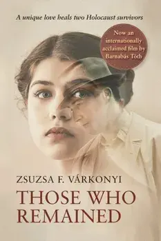 Those Who Remained, Paperback/Zsuzsa F. Várkonyi