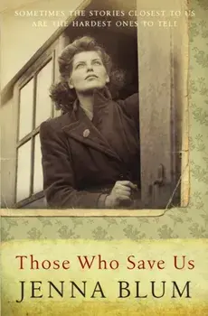 Those Who Save Us, Paperback/Jenna Blum