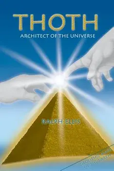 Thoth, Architect of the Universe: Stonehenge and Giza Are Maps, Paperback/Ralf Ellis