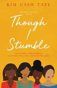 Though I Stumble, Paperback/Kim Cash Tate