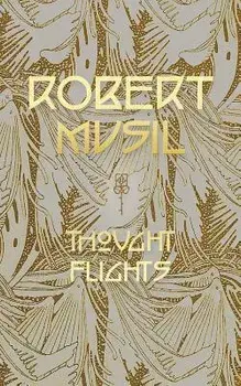 Thought Flights, Paperback/Robert Musil
