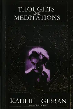 Thoughts and Meditations, Paperback/Kahlil Gibran