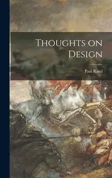 Thoughts on Design, Hardcover/Paul 1914- Rand
