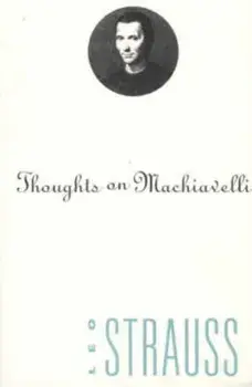 Thoughts on Machiavelli, Paperback/Leo Strauss