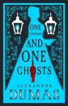 Thousand and One Ghosts/Alexandre Dumas