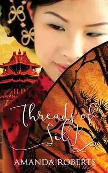 Threads of Silk, Paperback/Amanda Roberts