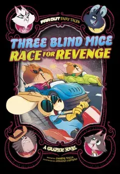 Three Blind Mice Race for Revenge. A Graphic Novel, Paperback/Jasmine Walls