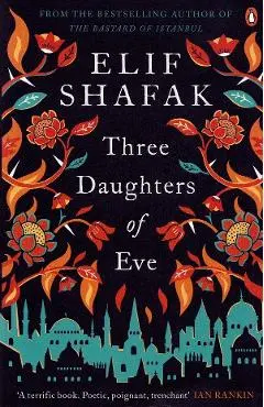 Three Daughters of Eve - Elif Shafak