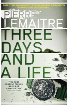 Three Days and a Life, Paperback/Pierre Lemaitre