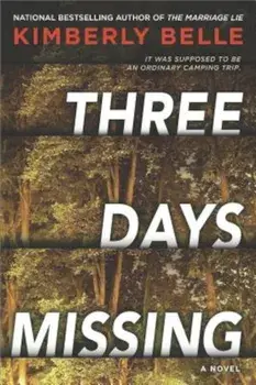 Three Days Missing, Paperback/Kimberly Belle