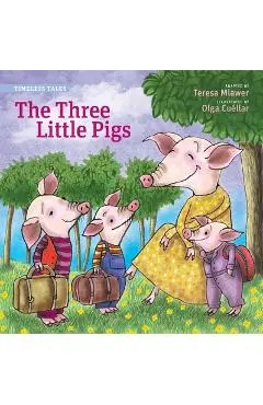 Three Little Pigs, the (Timeless Tales) - Teresa Mlawer