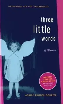 Three Little Words, Paperback/Ashley Rhodes-Courter