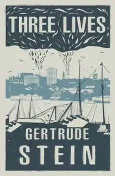 Three Lives, Paperback/Gertrude Stein