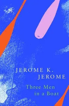Three Men in a Boat (Legend Classics), Paperback/Jerome K. Jerome
